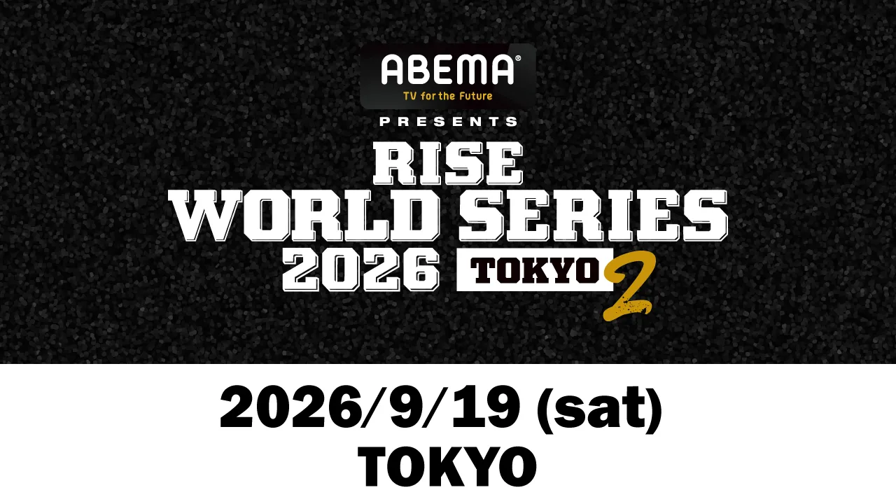 RISE WORLD SERIES 2026 TOKYO2